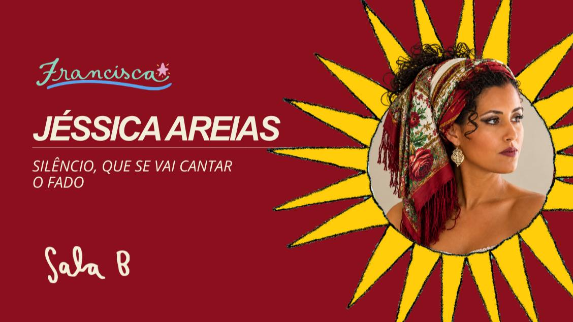 Jéssica Areias // Silêncio, que se vai cantar o Fado