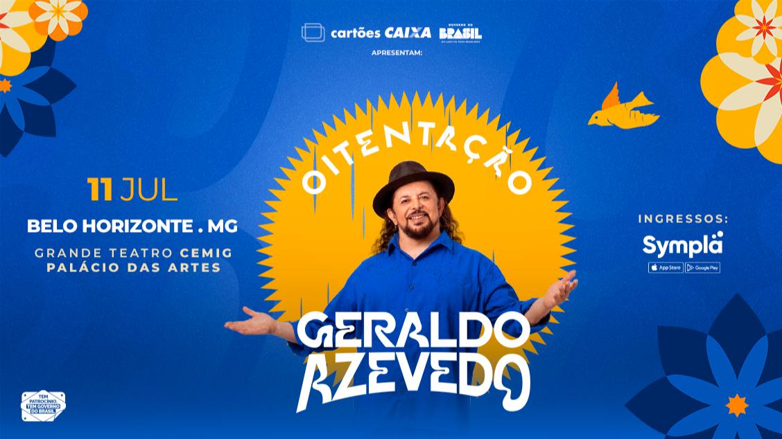 Geraldo Azevedo – Oitentação em Belo Horizonte