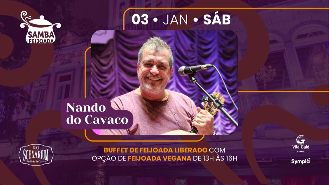 Imagem do evento SAMBA & FEIJOADA COM NANDO DO CAVACO NO RIO SCENARIUM  03.01