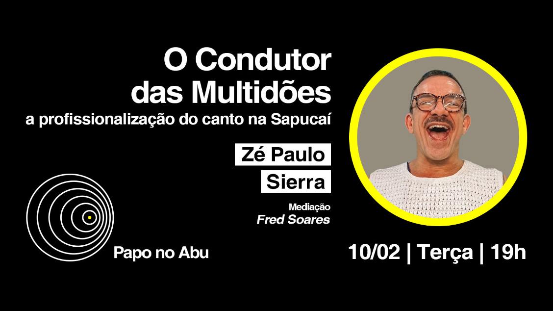 Imagem do evento Papo no Abu Zé Paulo Sierra O Condutor das Multidões