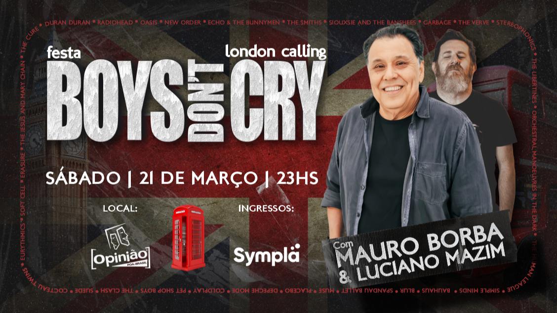 :: BOYS DON´T CRY - LONDON CALLING - BAR OPINIÃO - 21/03/26 :: - Porto Alegre, RS