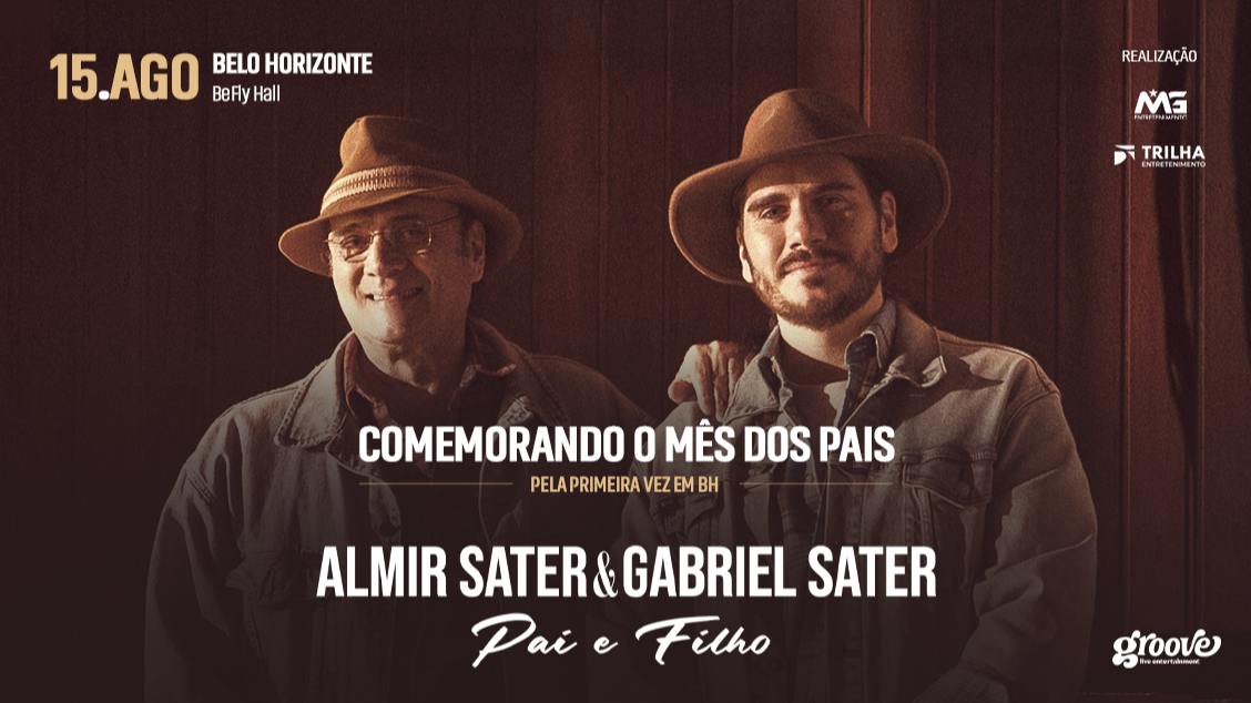 Almir Sater e Gabriel Sater - Pai e Filho em Belo Horizonte