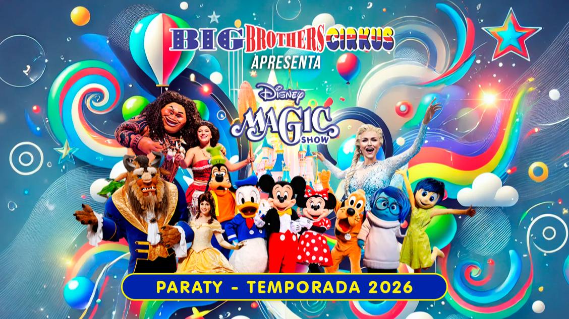 Imagem do evento Big Brother Cirkus  Disney Magic Show - Paraty/RJ