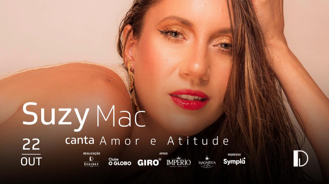 SUZY MAC no show AMOR E ATITUDE 22.10