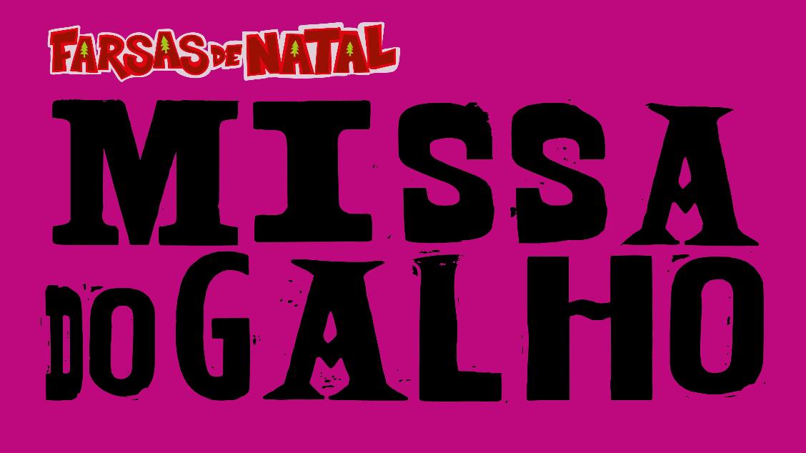 Imagem do evento  Missa do GaLHo - Farsas de Natal 