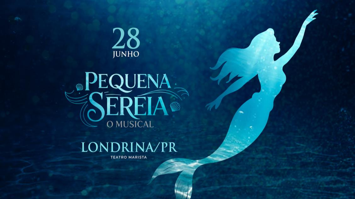 Imagem do evento A Pequena Sereia O Musical - Londrina