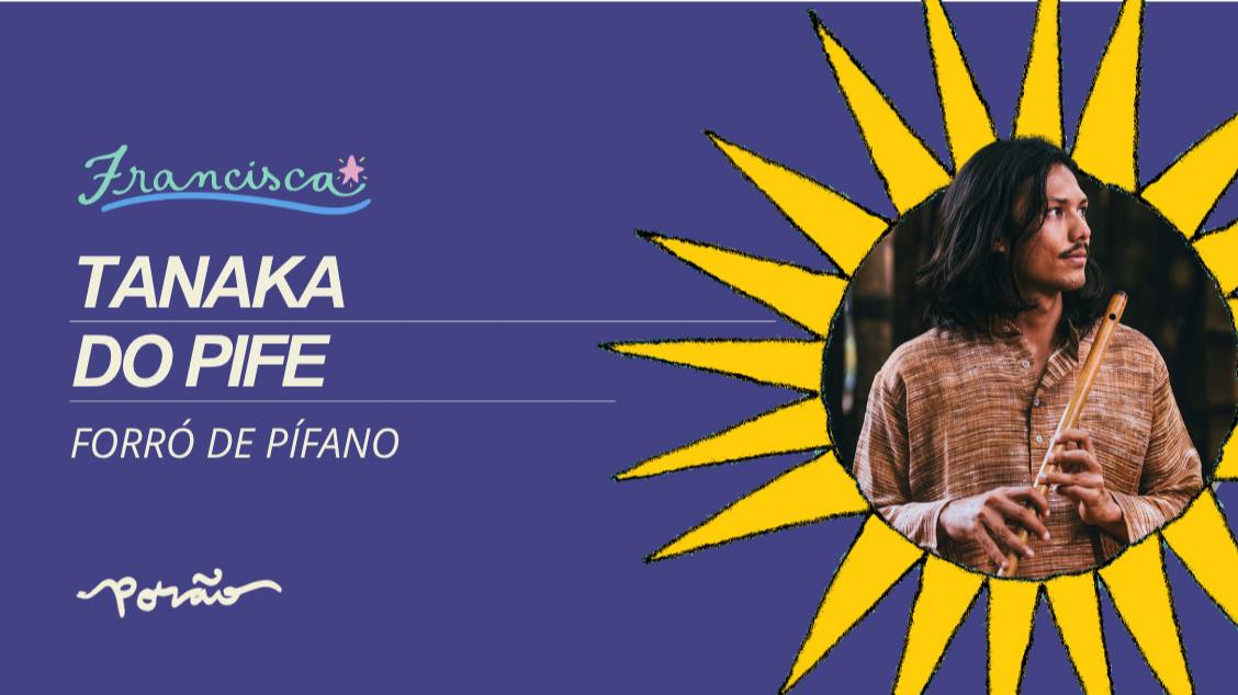 Tanaka do Pife // Forró de Pífano - São Paulo, SP