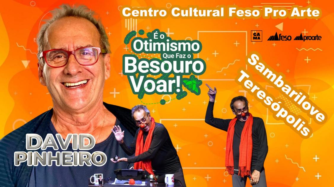 DAVID PINHEIRO em É O OTIMISMO QUE FAZ O BESOURO VOAR!