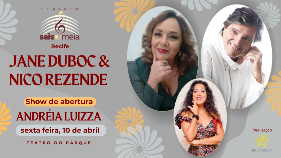 Imagem do evento Projeto Seis e Meia Recife - Jane Duboc&Nico Rezende