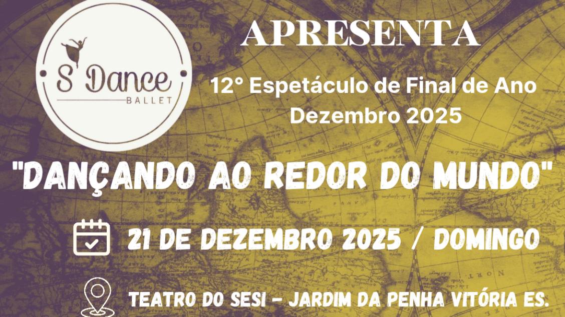 Imagem do evento ESPETÁCULO DE DANÇA S'DANCE BALLET 2025 DANÇANDO AO REDOR DO MUNDO
