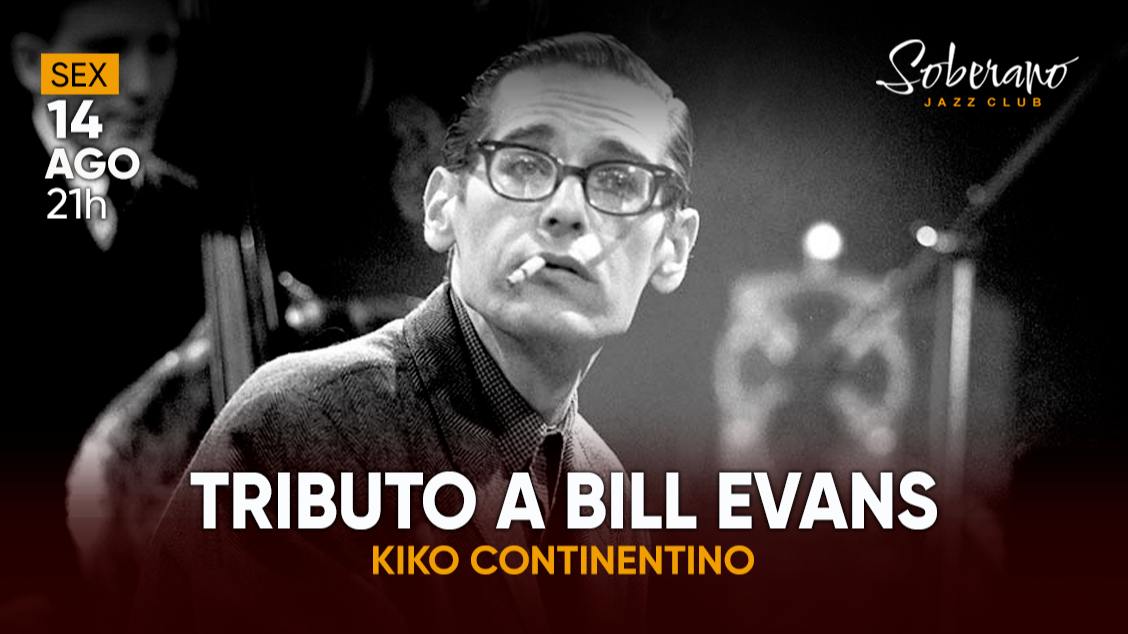 Tributo a Bill Evans - Kiko Continentino