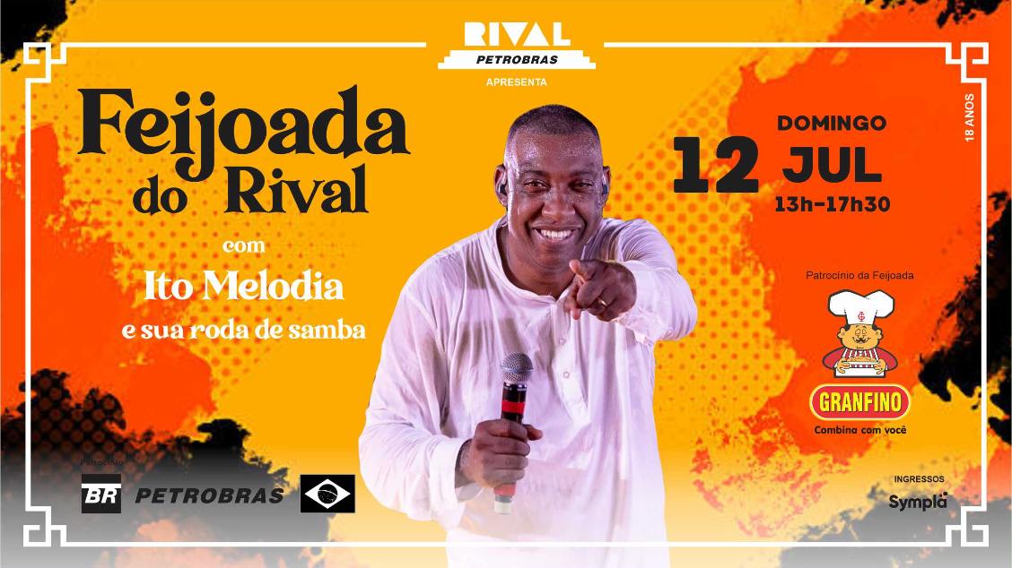 FEIJOADA DO RIVAL COM ITO MELODIA E SUA RODA DE SAMBA - Rio de Janeiro, RJ