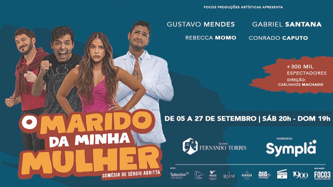 O Marido da Minha Mulher com Gustavo Mendes