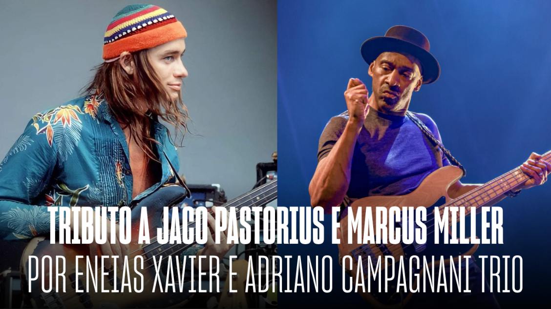 Imagem do evento Tributo a Jaco Pastorius e Marcus Miller por Eneias Xavier e Adriano Campagnani Trio