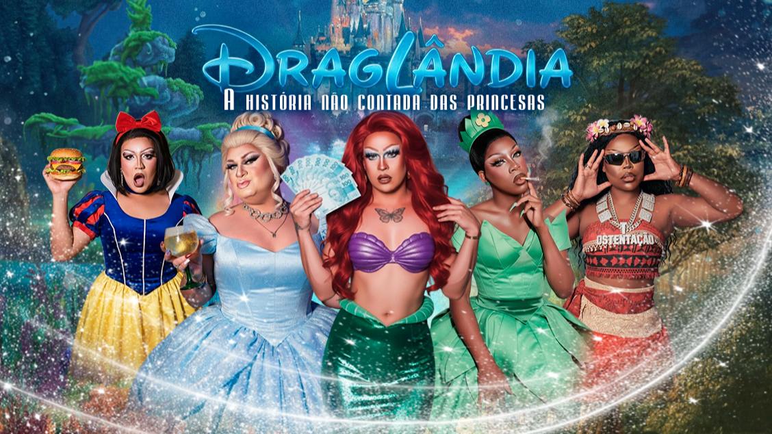 Imagem do evento DragLândia – A História Não Contada das Princesas