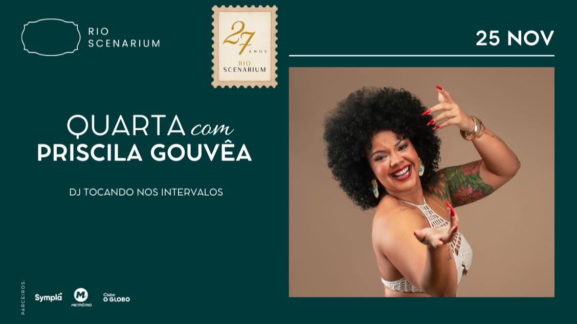 Imagem do evento PRISCILA GOUVÊA NO RIO SCENARIUM  25.11