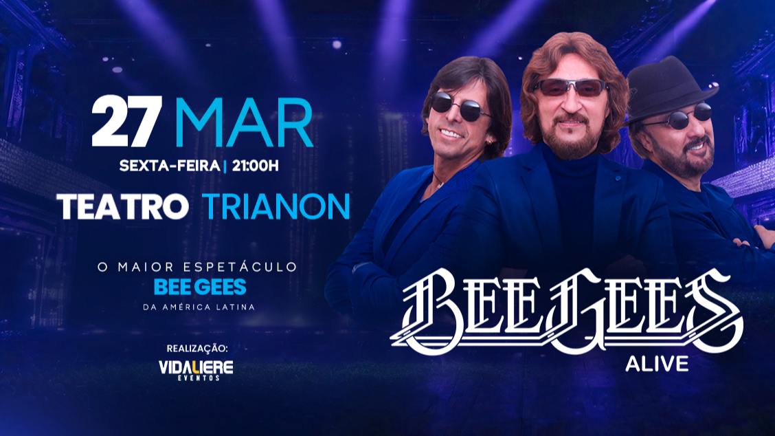 Bee Gees Alive | Campos dos Goytacazes