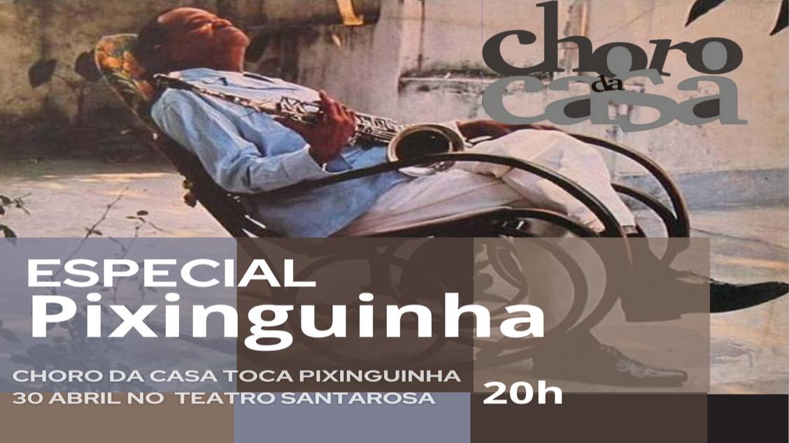 Imagem do evento Choro da Casa toca Pixinguinha