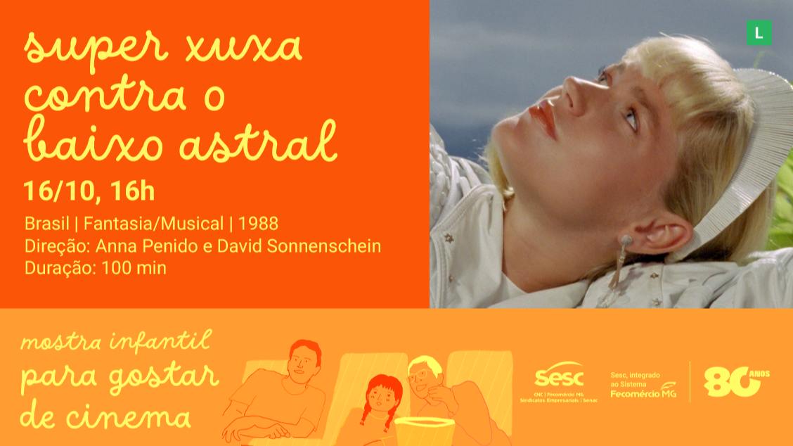 Imagen de la fuente — MOSTRA PARA GOSTAR DE CINEMA: SUPER XUXA CONTRA O BAIXO ASTRAL