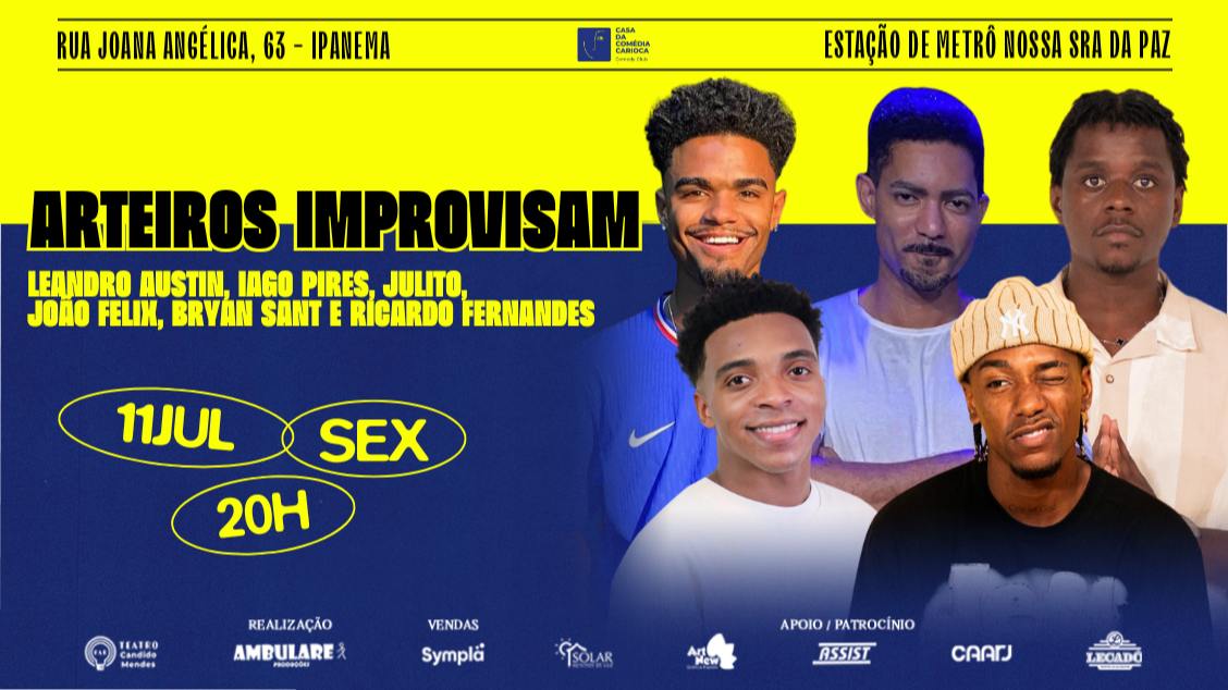 Imagem do evento CASA DA COMÉDIA CARIOCA  - ARTEIROS IMPROVISAM: com Leandro Austin, Iago Pires, Julito, João Felix, Bryan Sant e Ricardo Fernandes