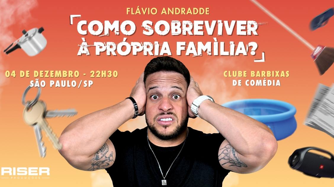 Flávio Andradde em Como Sobreviver à Própria Família?