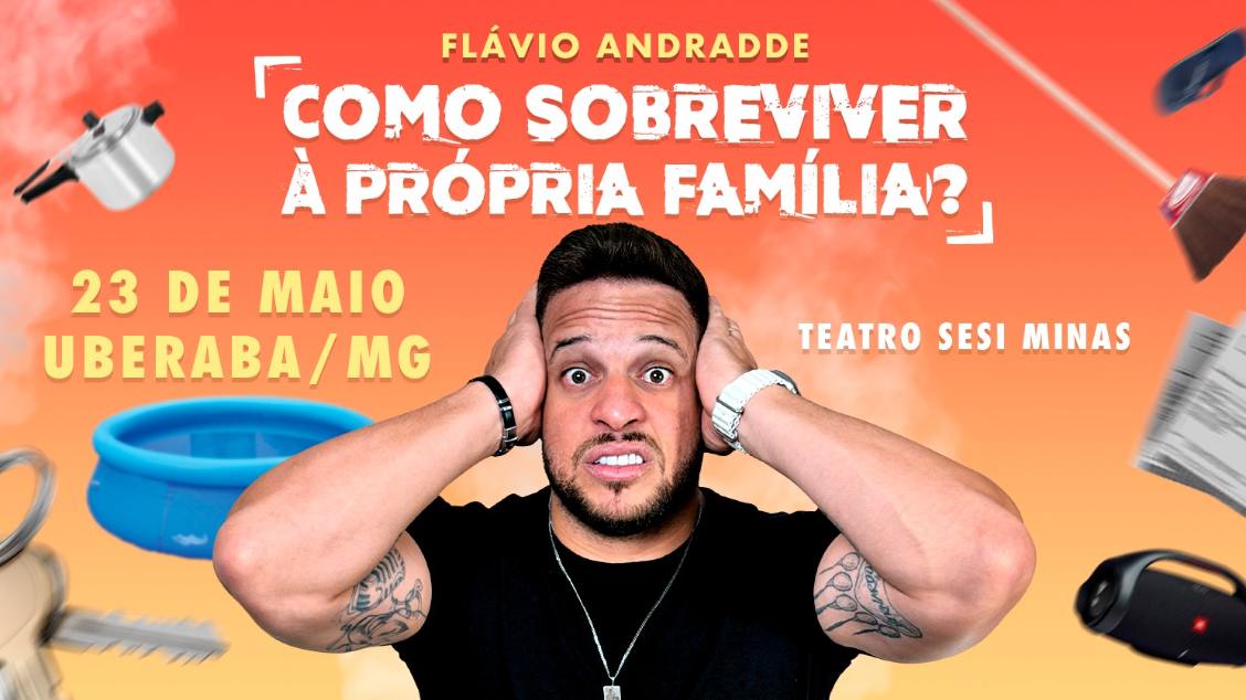 Imagem do evento FLÁVIO ANDRADE EM COMO SOBREVIVER À PRÓPRIA FAMÍLIA?