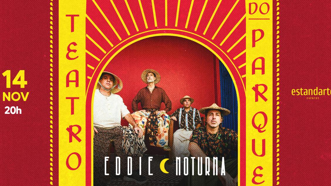 Imagem do evento EDDIE- “Lançamento novo álbum- Noturna'