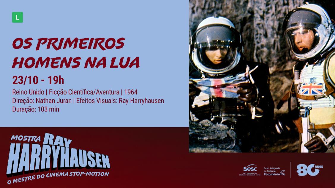 Imagem da fonte — MOSTRA RAY HARRYHAUSEN – O MESTRE DO CINEMA STOP-MOTION: OS PRIMEIROS HOMENS NA LUA