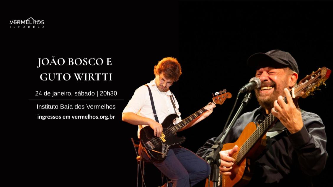Imagem do evento João Bosco e Guto Wirtti