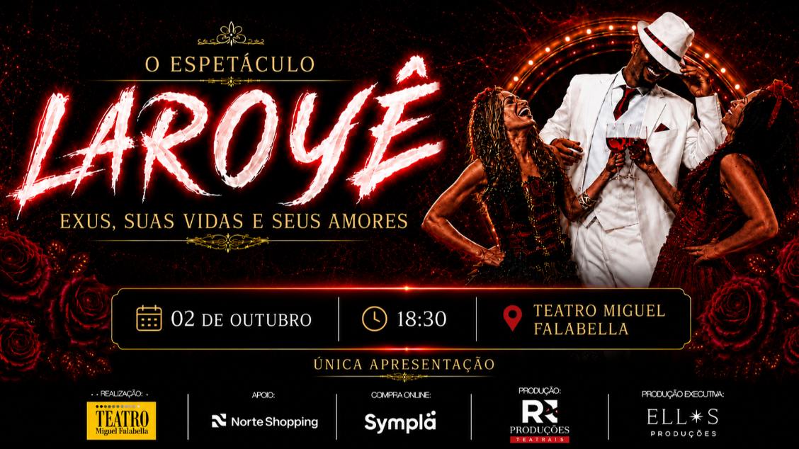 LAROYÊ – Exus, Suas Vidas e Seus Amores 'Em Outubro'