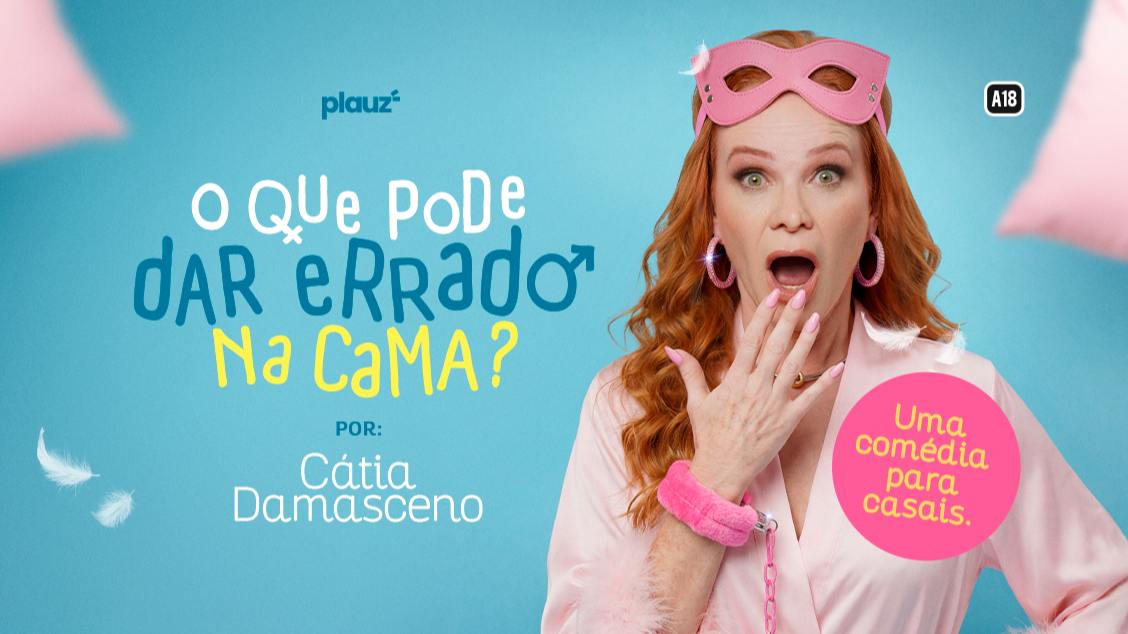 Imagem do evento Cátia Damasceno em Brasília, DF  O que pode dar errado na cama?