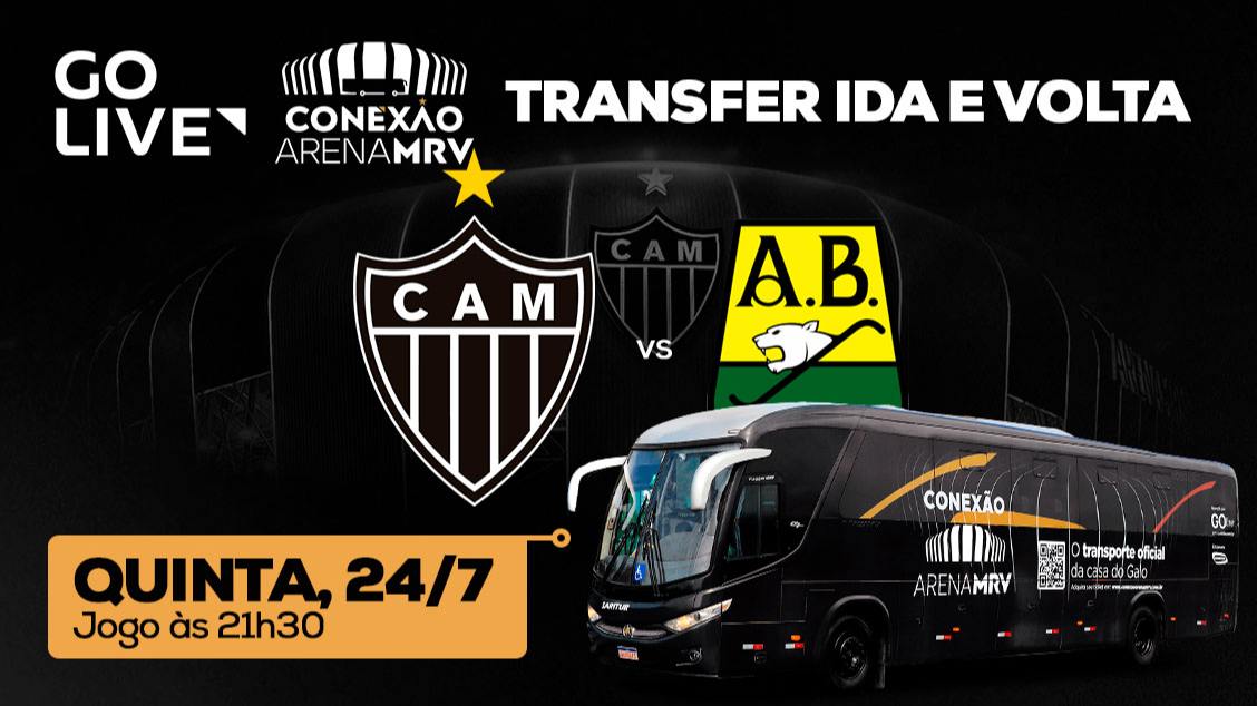 Imagem do evento TRANSFER  ATLÉTICO X BUCARAMANGA 24/07  CONEXÃO ARENA MRV