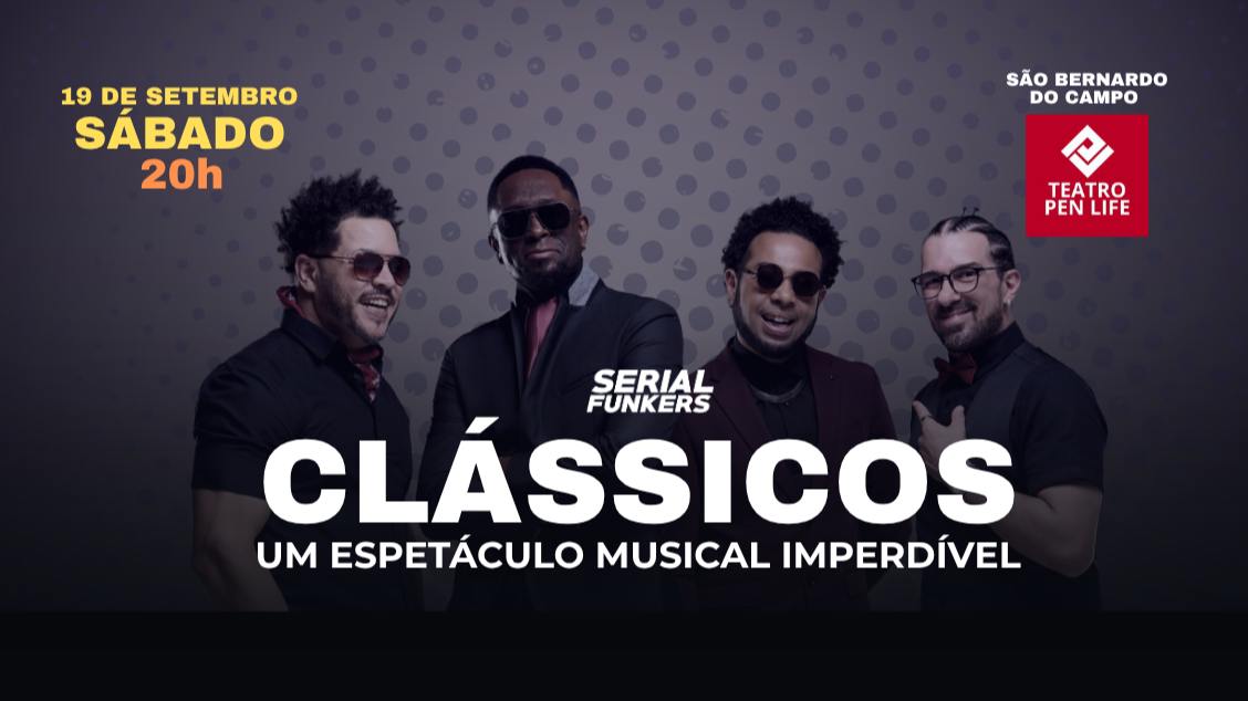 CLÁSSICOS - Serial Funkers 19 Setembro Sábado às 20h