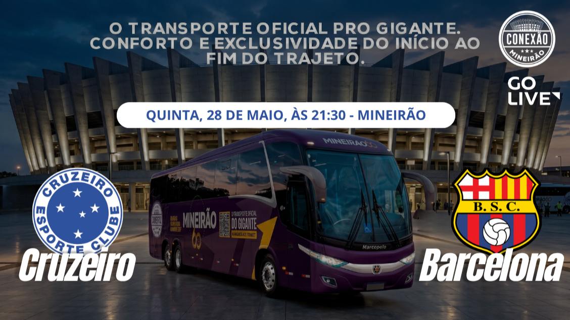 Imagem do evento TRANSFER CRUZEIRO VS BARCELONA 28/05 CONEXÃO MINEIRÃO