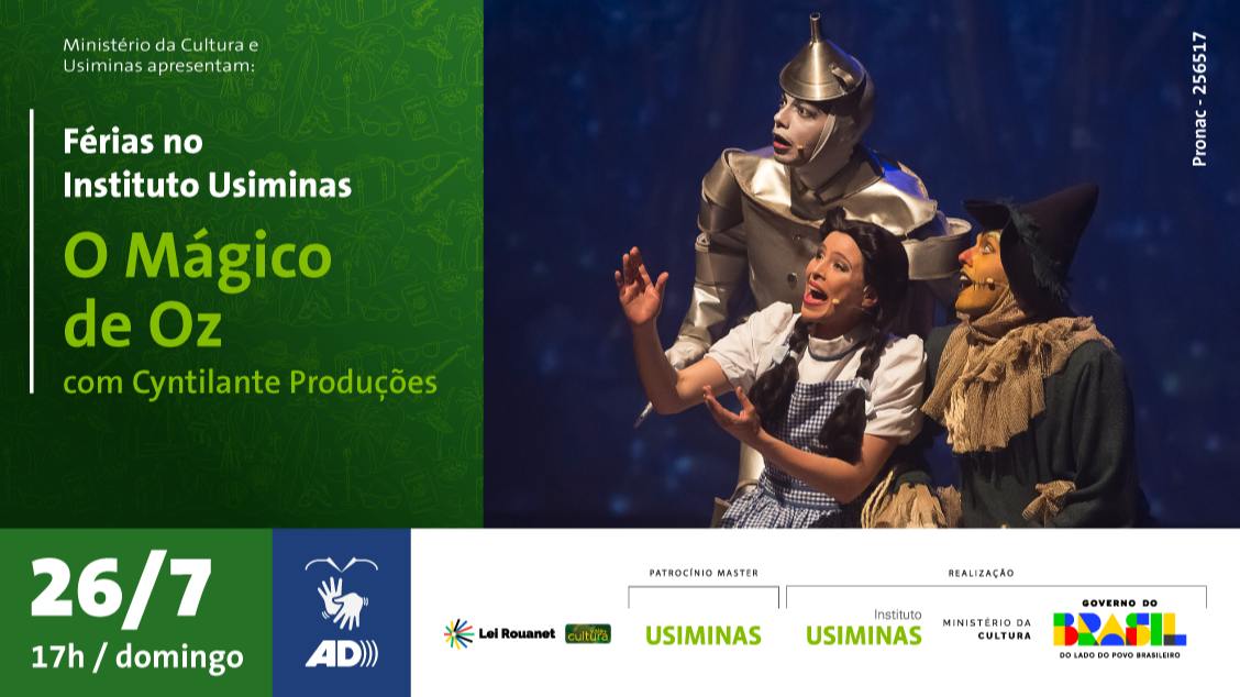 Imagem do evento O MÁGICO DE Oz COM CYNTILANTE PRODUÇÕES - FÉRIAS NO INSTITUTO USIMINAS