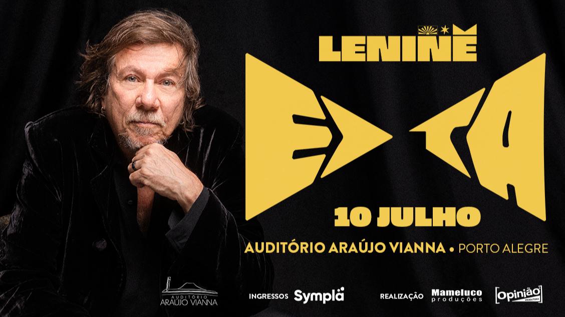 Imagem do evento LENINE EM PORTO ALEGRE - LANÇAMENTO DO DISCO 'EITA' - 10/07/26