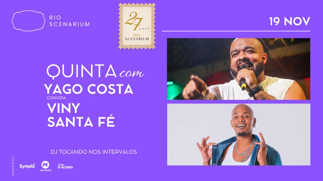 Imagem do evento YAGO COSTA CONVIDA VINY SANTA FÉ NO RIO SCENARIUM  19.11