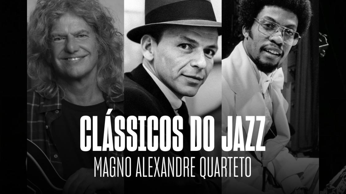 Imagem do evento  Clássicos do Jazz - Magno Alexandre Quarteto (Jazz e Vinhos - Rolha Free)