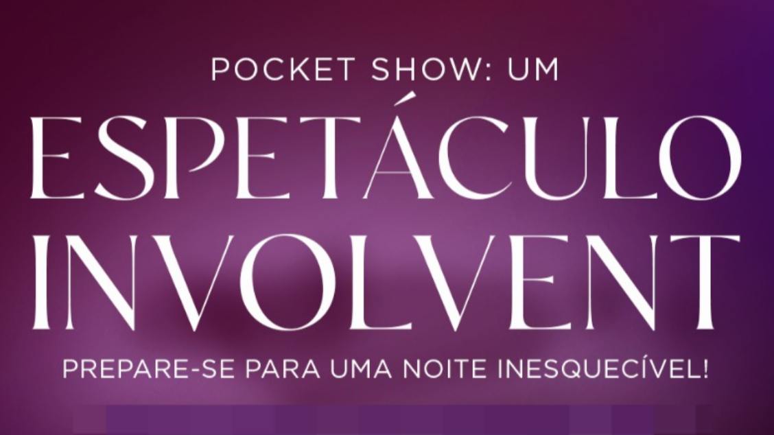 Imagem do evento POCKET SHOW: UM ESPETÁCULO INVOLVENT