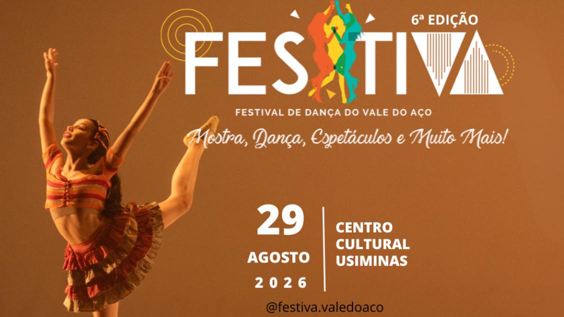 Imagem do evento 6° ED. FESTIVA – FESTIVAL DE DANÇA DO VALE DO AÇO