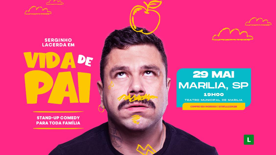 Imagem do evento SERGINHO LACERDA - VIDA DE PAI - MARÍLIA/SP