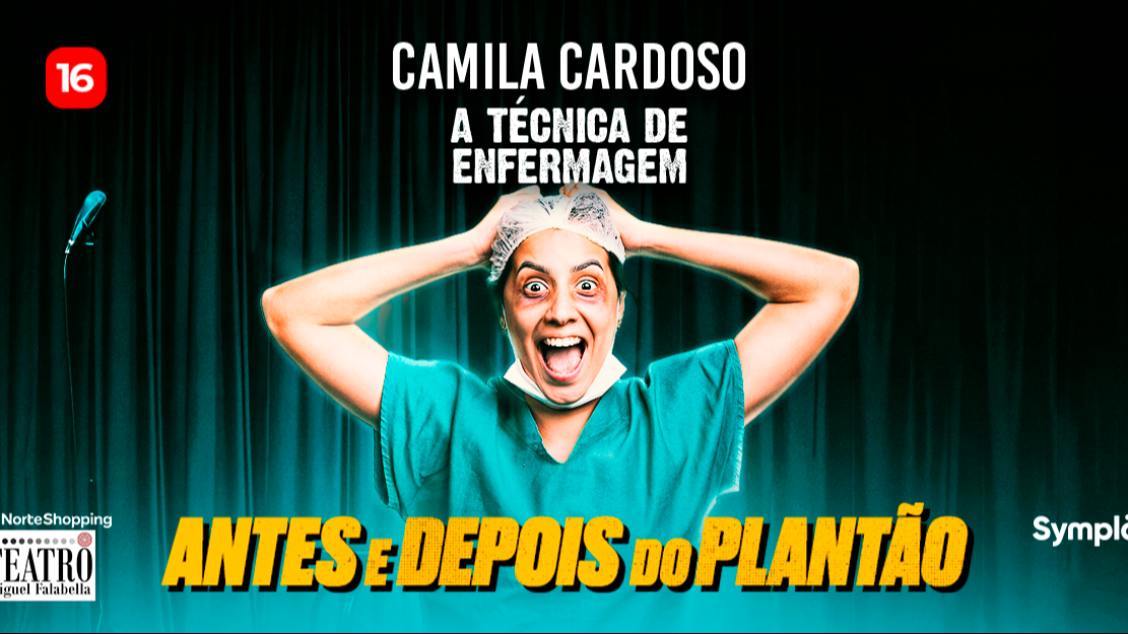 Camila Cardoso - A técnica de enfermagem- Antes e depois do plantão