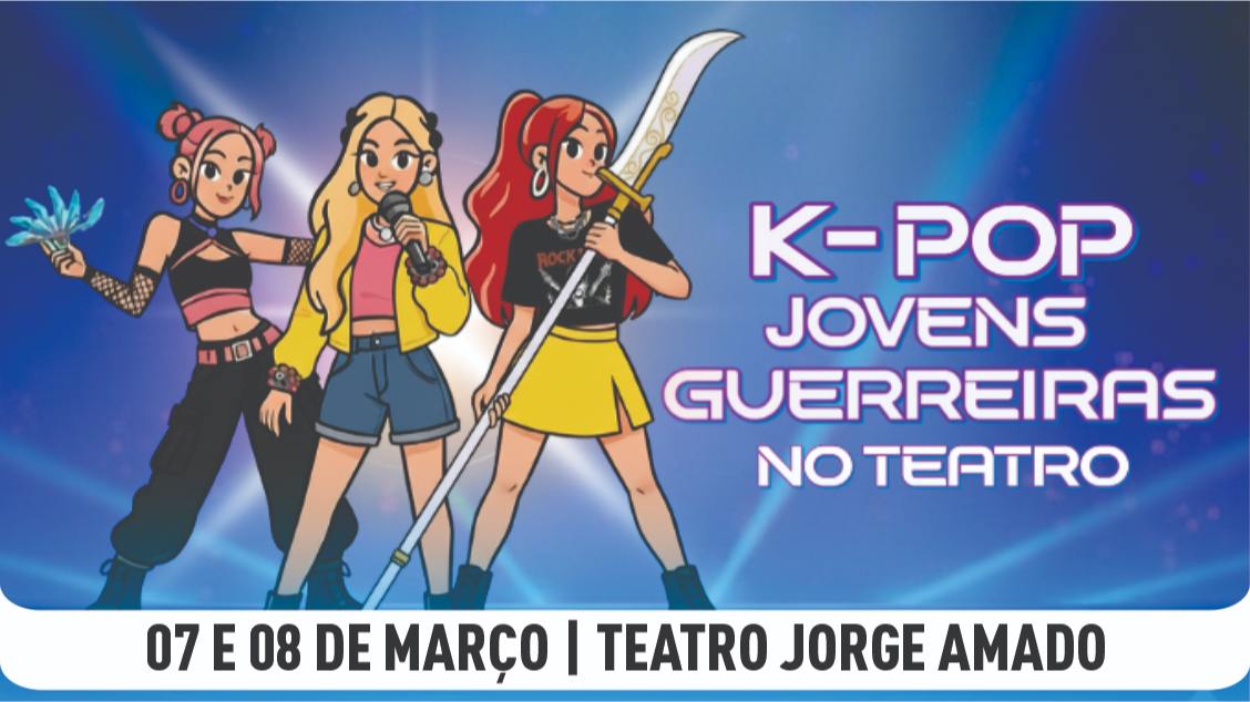 Imagem do evento K-POP JOVENS GUERREIRAS NO TEATRO