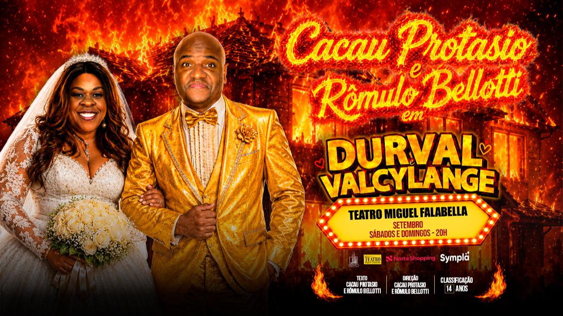 CACAU PROTASIO e RÔMULO BELLOTTI em Durval e Valcylange