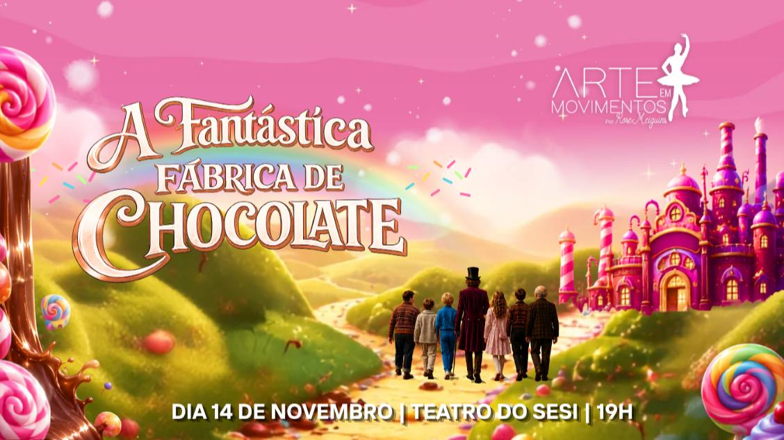 Imagem do evento XXII Espetáculo de Dança - A Fantástica Fábrica de Chocolates