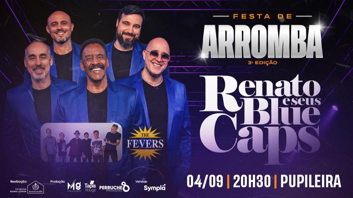 Imagem do evento Festa de Arromba 3ª Edição - Renato e Seus Blue Caps e The Fevers 