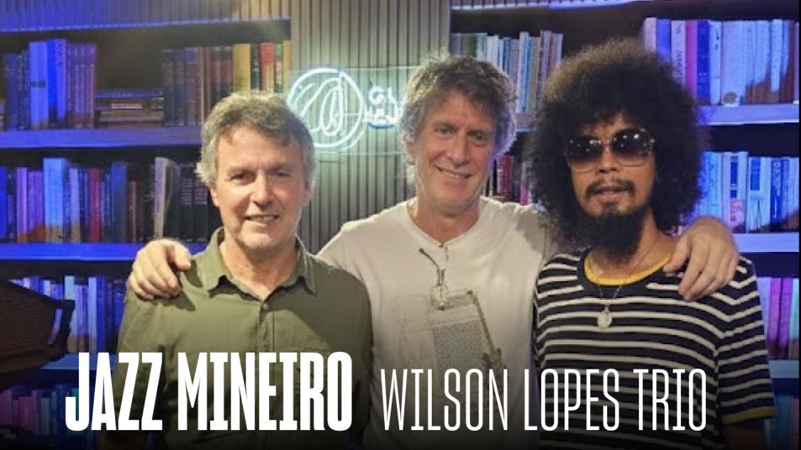 Jazz Mineiro - Wilson Lopes Trio em Belo Horizonte