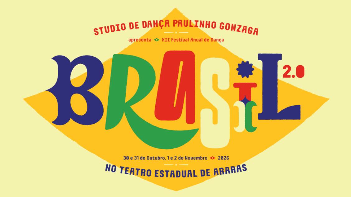XII ESPETÁCULO ANUAL DE DANÇA DO STUDIO DE DANÇA PAULINHO GONZAGA – “BRASIL 2.0”