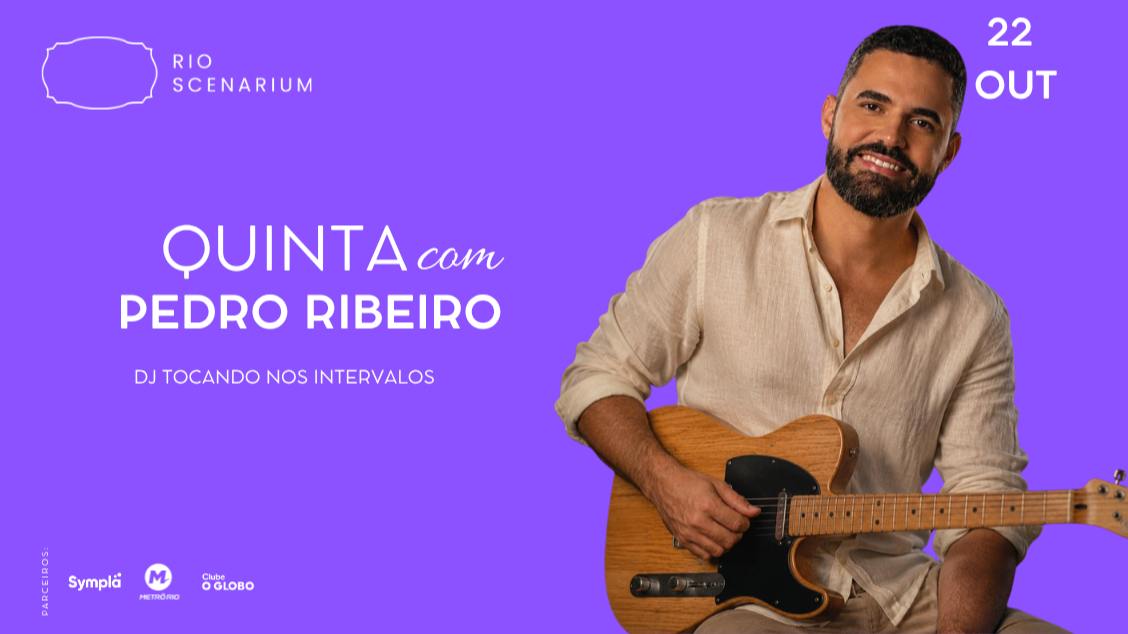 Imagem da fonte — PEDRO RIBEIRO NO RIO SCENARIUM 22.10