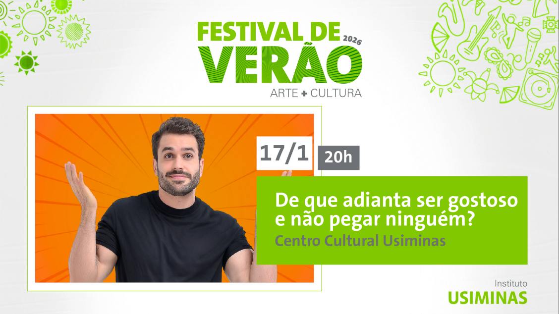 Imagem do evento FESTIVAL DE VERÃO 2026 - DE QUE ADIANTA SER GOSTOSO E NÃO PEGAR NINGUÉM